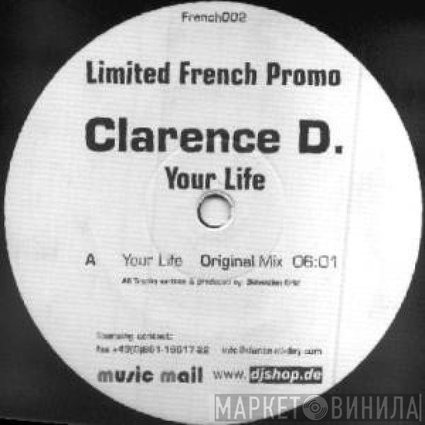 Clarence D. - Your Life / Forever