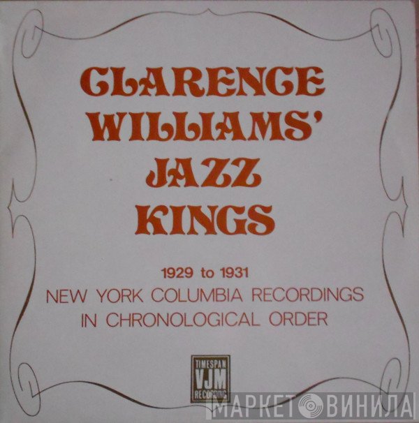 Clarence Williams' Jazz Kings - 1929 To 1931 New York Columbia Recordings In Chronological Order
