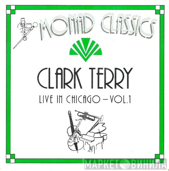 Clark Terry  - Live In Chicago - Vol. 1