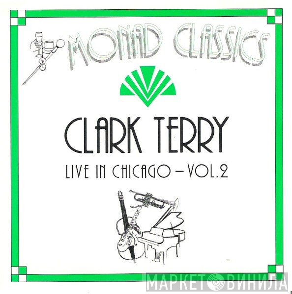 Clark Terry  - Live In Chicago - Vol. 2