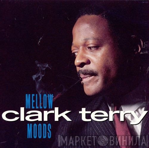 Clark Terry  - Mellow Moods
