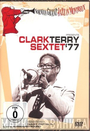 Clark Terry Sextet - Norman Granz' Jazz In Montreux Presents Clark Terry Sextet '77