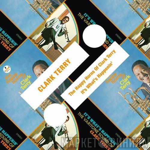Clark Terry - The Happy Horns Of Clark Terry / It's What's Happenin'