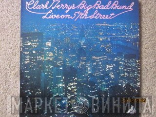 Clark Terry's Big Bad Band - Live On 57th Street