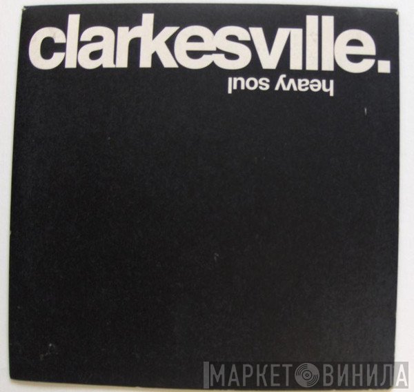 Clarkesville - Heavy Soul