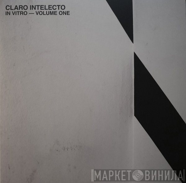 Claro Intelecto  - In Vitro - Volume One