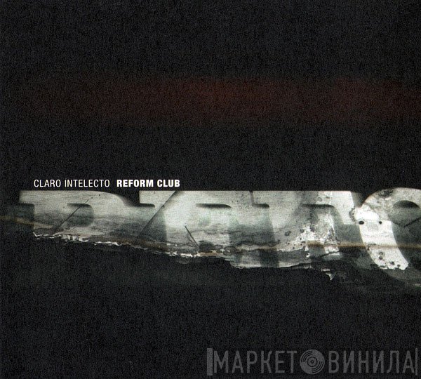 Claro Intelecto - Reform Club