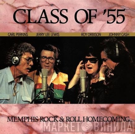 Class Of '55, Carl Perkins, Jerry Lee Lewis, Roy Orbison, Johnny Cash - Memphis Rock &amp; Roll Homecoming