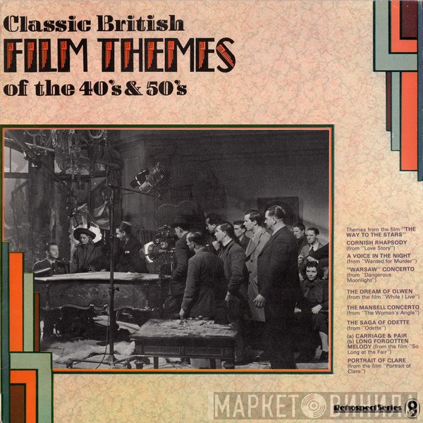  - Classic British Film Themes Of The 40s & 50s