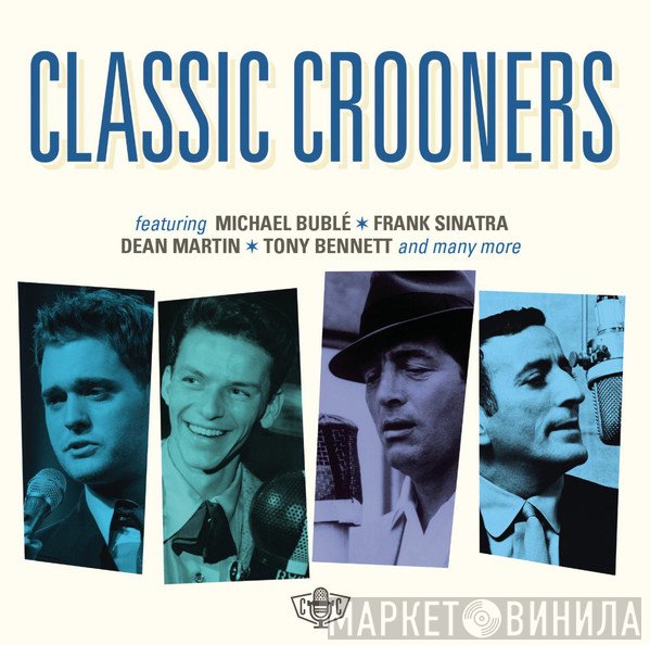  - Classic Crooners