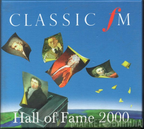  - Classic FM Hall Of Fame