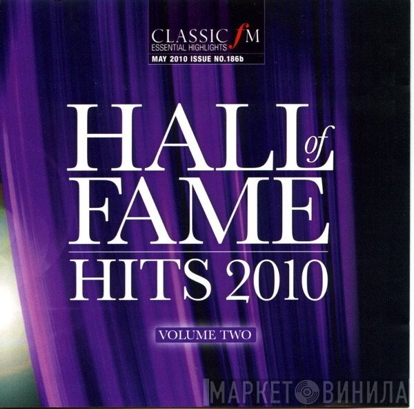  - Classic FM Presents Hall of Fame Hits 2010 Volume Two