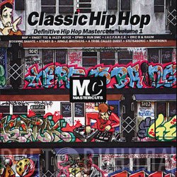  - Classic Hip Hop Mastercuts Volume 1