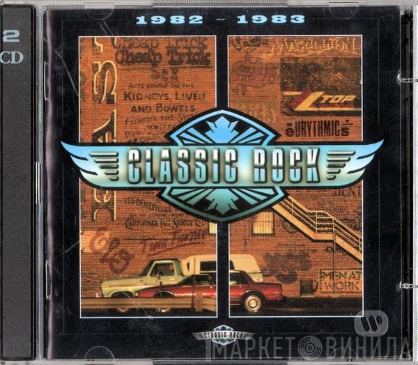  - Classic Rock: 1982-1983