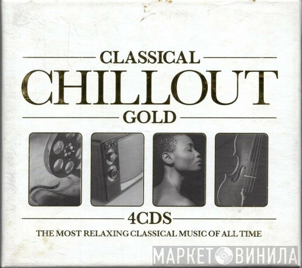  - Classical Chillout Gold