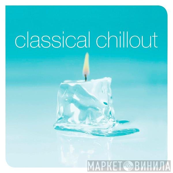  - Classical Chillout