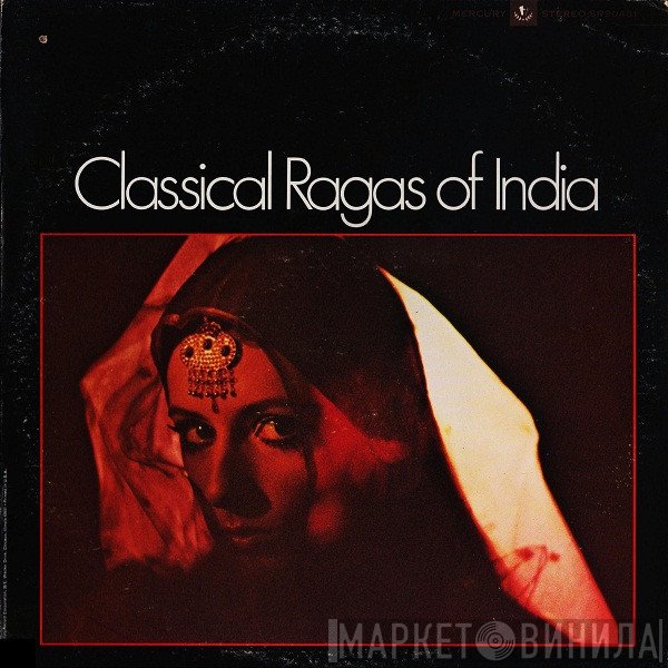  - Classical Ragas Of India