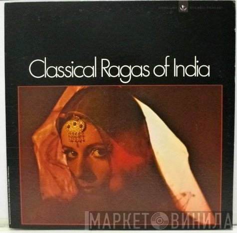 - Classical Ragas Of India