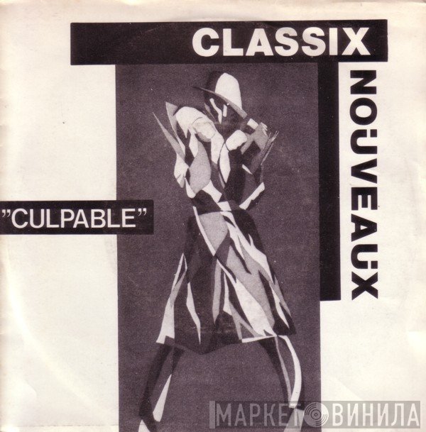 Classix Nouveaux - Culpable