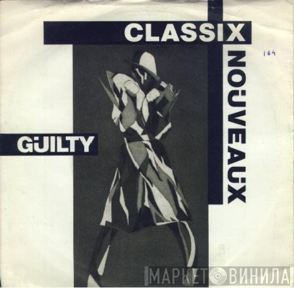 Classix Nouveaux - Guilty