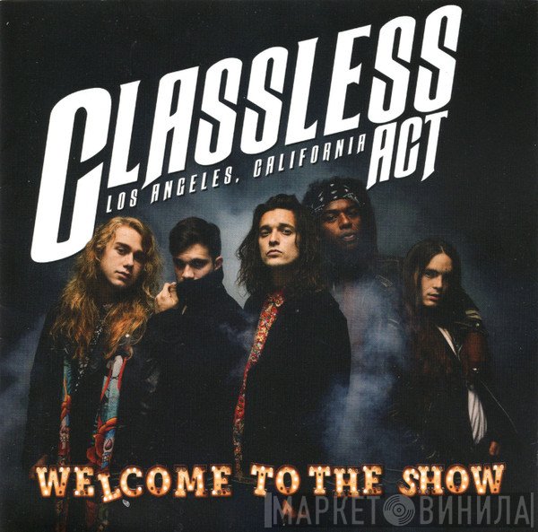 Classless Act - Welcome To The Show