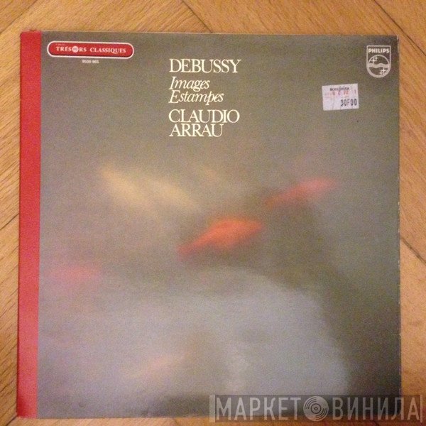 Claude Debussy - Claudio Arrau  - Images / Estampes