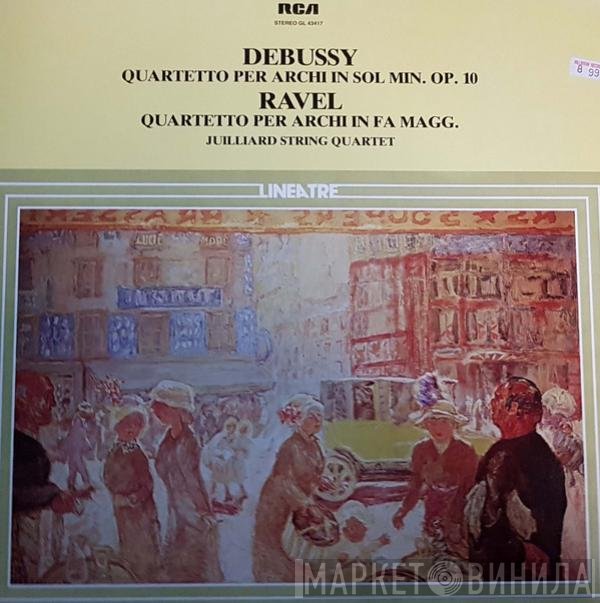 Claude Debussy / Maurice Ravel / Juilliard String Quartet  - String Quartets