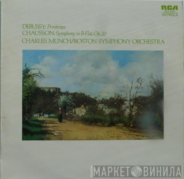 Claude Debussy, Boston Symphony Orchestra, Charles Munch, Ernest Chausson - Symphony In B-Flat, Op. 20 / Printemps Symphonic Suite