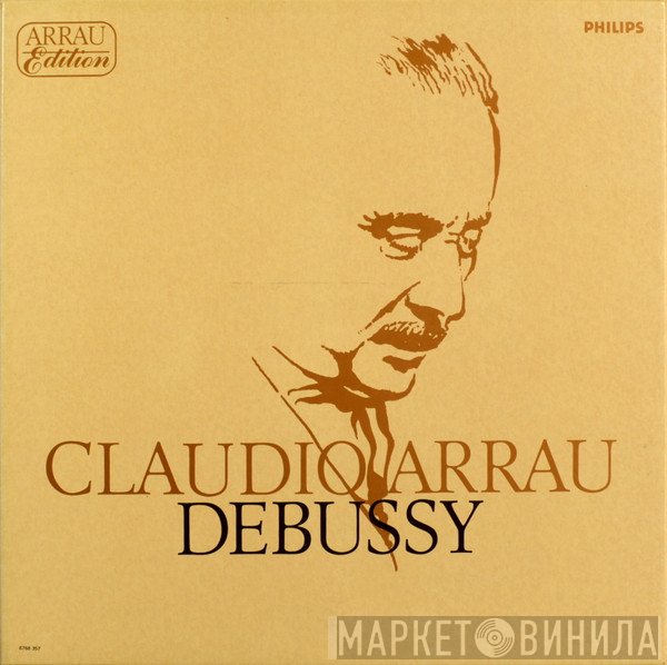Claude Debussy / Claudio Arrau  - Arrau Edition