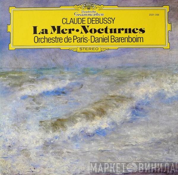 Claude Debussy, Daniel Barenboim, Orchestre De Paris - La Mer / Nocturnes