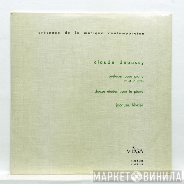 Claude Debussy, Jacques Février - Préludes Pour Piano 1er Et 2e Livres / Douze études Pour Le Piano