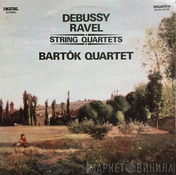 Claude Debussy / Maurice Ravel - Bartók Quartet  - String Quartets