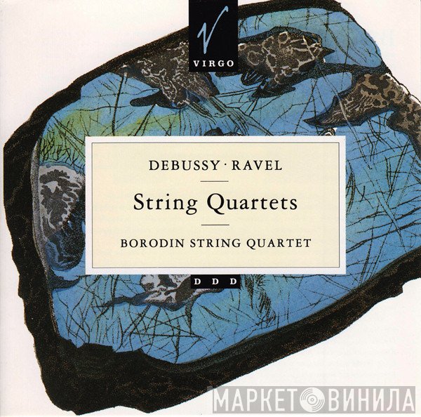 Claude Debussy / Maurice Ravel - Borodin String Quartet  - String Quartets