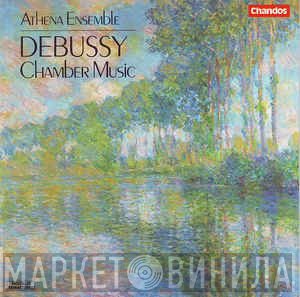 Claude Debussy, Athena Ensemble - Chamber Music
