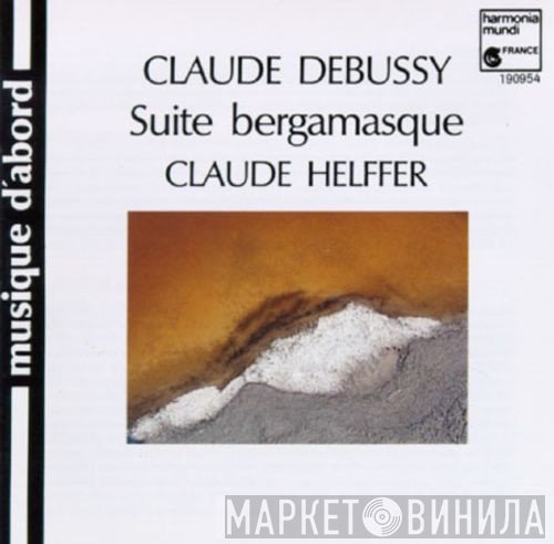Claude Debussy - Claude Helffer  - Suite Bergamasque