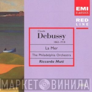 Claude Debussy, Ernest Chausson, Maurice Ravel, Riccardo Muti, The Philadelphia Orchestra  - La Mer