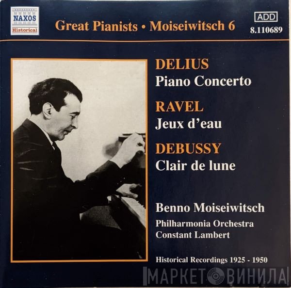 Claude Debussy, Maurice Ravel, Frederick Delius, Benno Moiseiwitsch - Moiseiwitsch 6