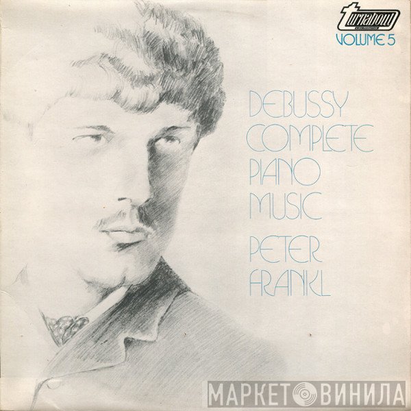 Claude Debussy, Peter Frankl - Complete Piano Music Volume 5