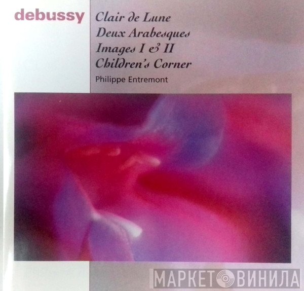 Claude Debussy, Philippe Entremont - Clair De Lune • Deux Arabesques • Images I & II • Children's Corner