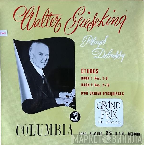 Claude Debussy, Walter Gieseking - Études, Books 1 and 2 - D'un Cahier D'Esquisses