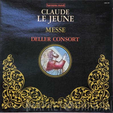 Claude Le Jeune, Deller Consort  - Messe