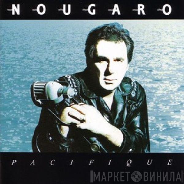 Claude Nougaro  - Pacifique