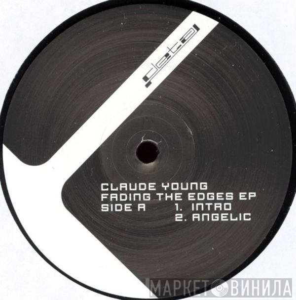 Claude Young  - Fading The Edges EP