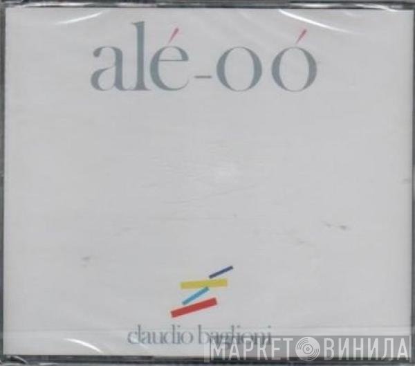 Claudio Baglioni  - Alé-Oó