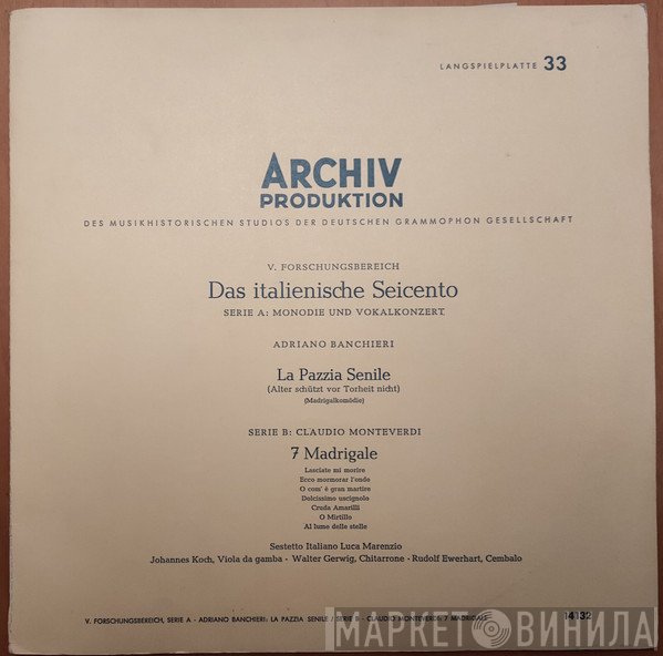 Claudio Monteverdi, Adriano Banchieri, Sestetto Luca Marenzio - La Pazzia Senile / 7 Madrigale