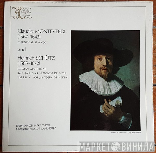 Claudio Monteverdi, Heinrich Schütz, Kantorei Barmen-Gemarke, Helmut Kahlhöfer - Magnificat At 6 Voci / German Magnificat / Saul, Saul, Was Verfolgst Du Mich / 2nd Psalm Warum Toben Die Heiden