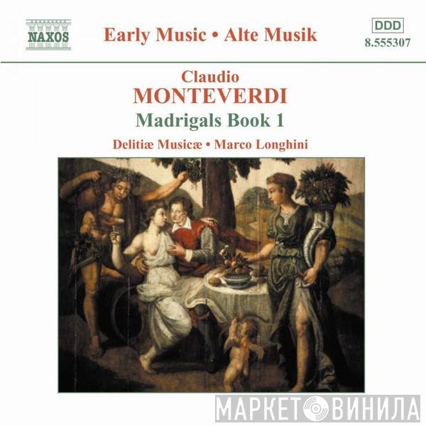 Claudio Monteverdi, Delitiæ Musicae, Marco Longhini  - Madrigals Book 1