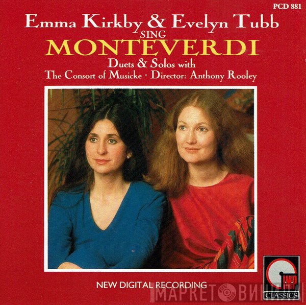 Claudio Monteverdi, Emma Kirkby, Anthony Rooley, Evelyn Tubb, The Consort Of Musicke - Monteverdi Duets & Solos