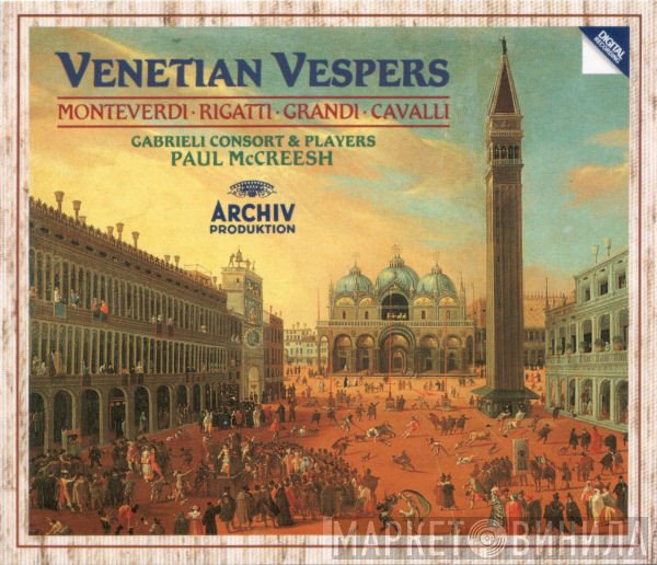 Claudio Monteverdi, Gabrieli Consort, Paul McCreesh, Francesco Cavalli, Alessandro Grandi, Giovanni Antonio Rigatti - Venetian Vespers