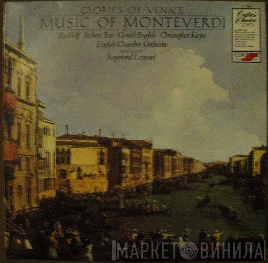 Claudio Monteverdi, Ilse Wolf, Robert Tear, Gerald English, Christopher Keyte, English Chamber Orchestra, Raymond Leppard - Glories Of Venice: Music Of Monteverdi
